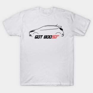 Got boost Fiesta ST T-Shirt